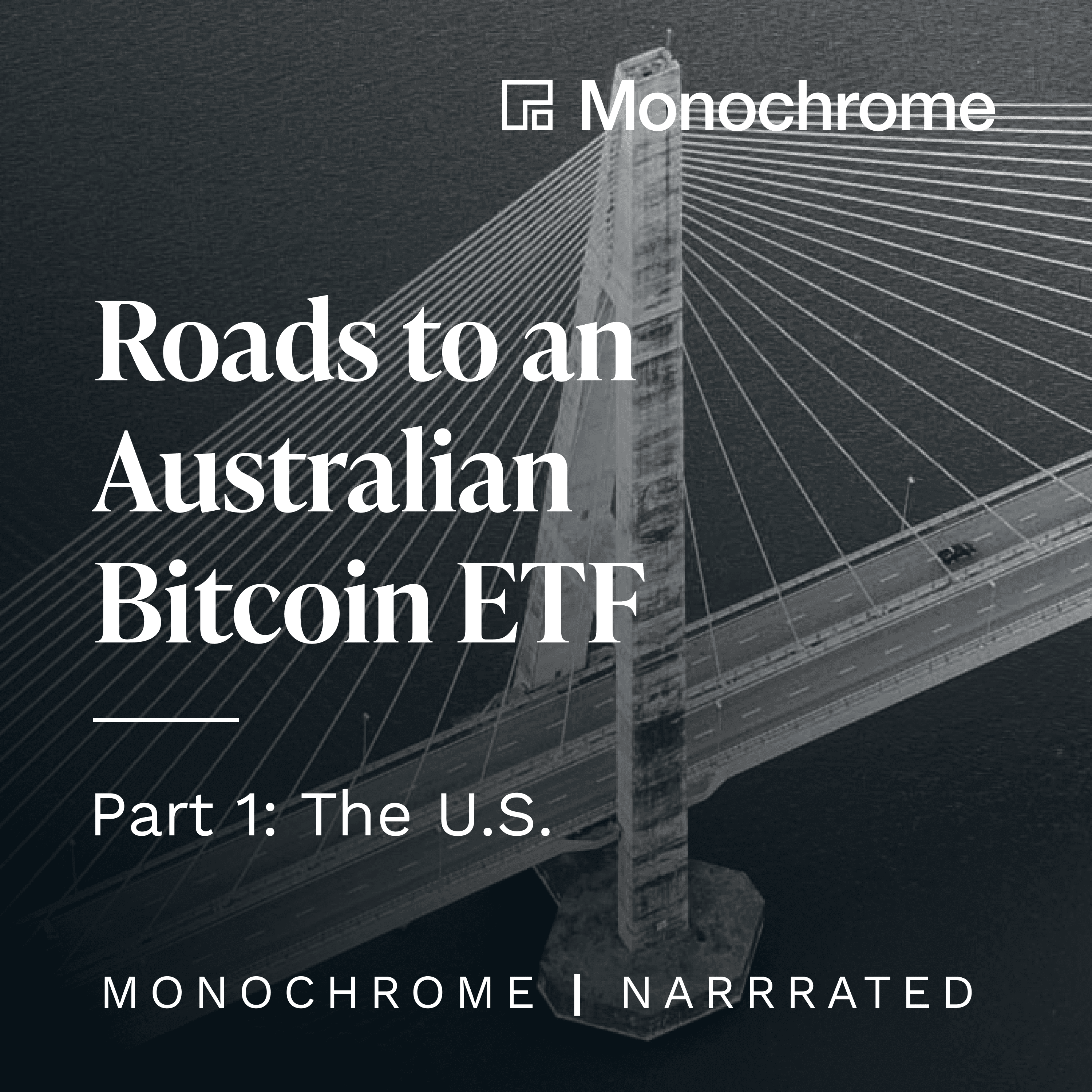 Roads to an Australian Bitcoin ETF, Part 1: The U.S. | Narrated
