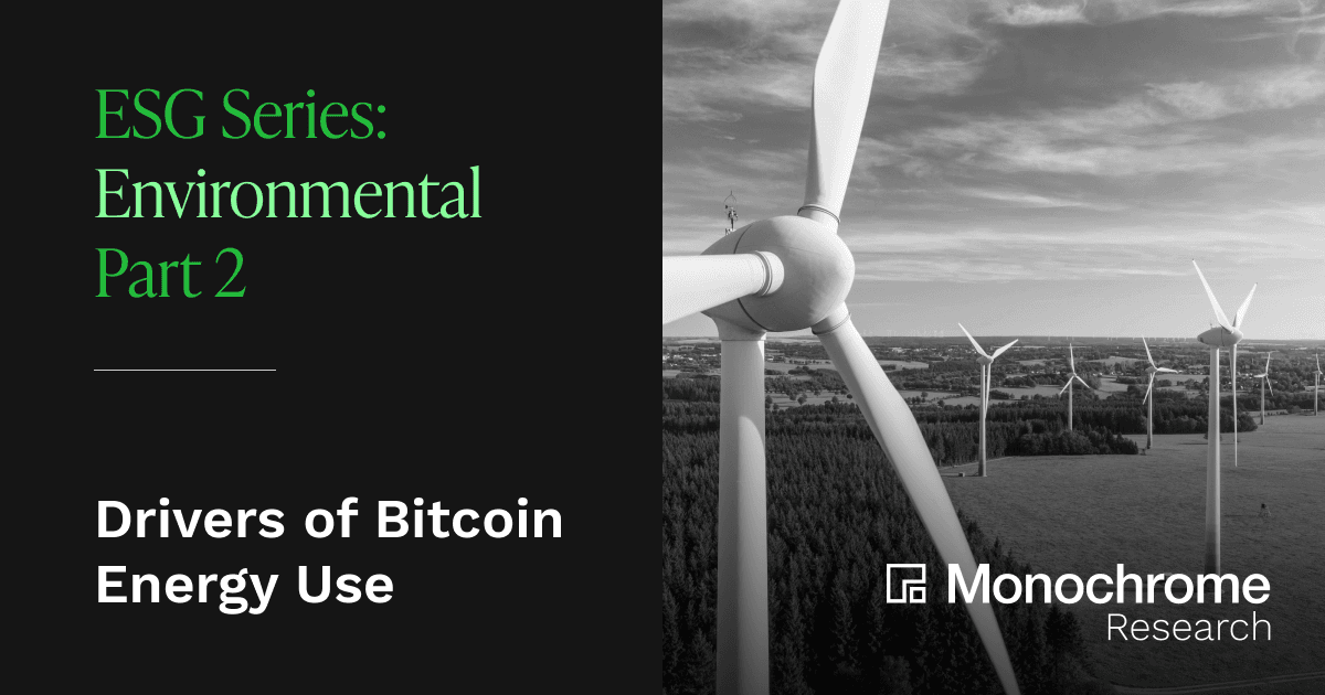ESG Series - Environmental Part 2: Drivers of Bitcoin Energy Use