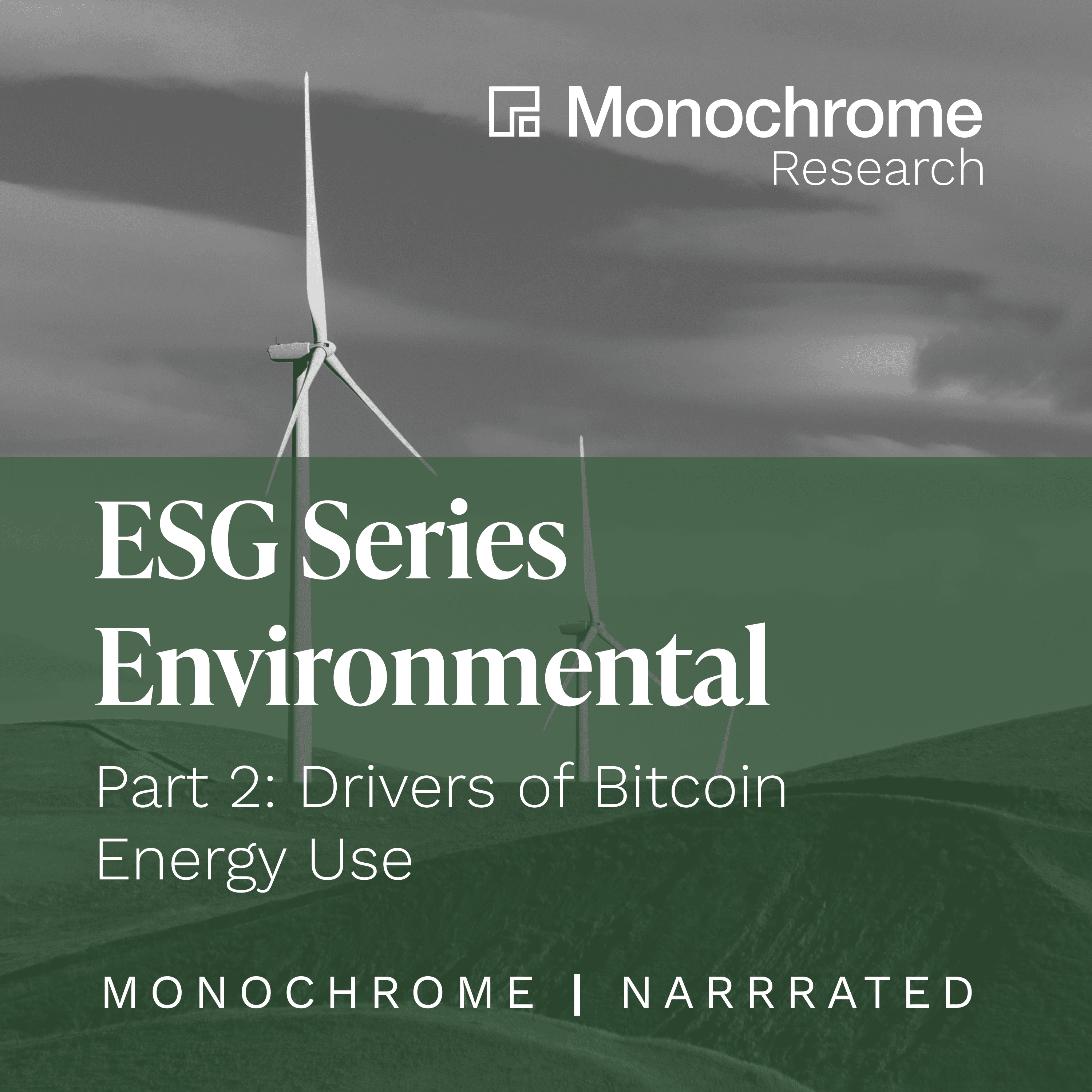 ESG Series - Environmental Part 2: Drivers of Bitcoin Energy Use | Narrated