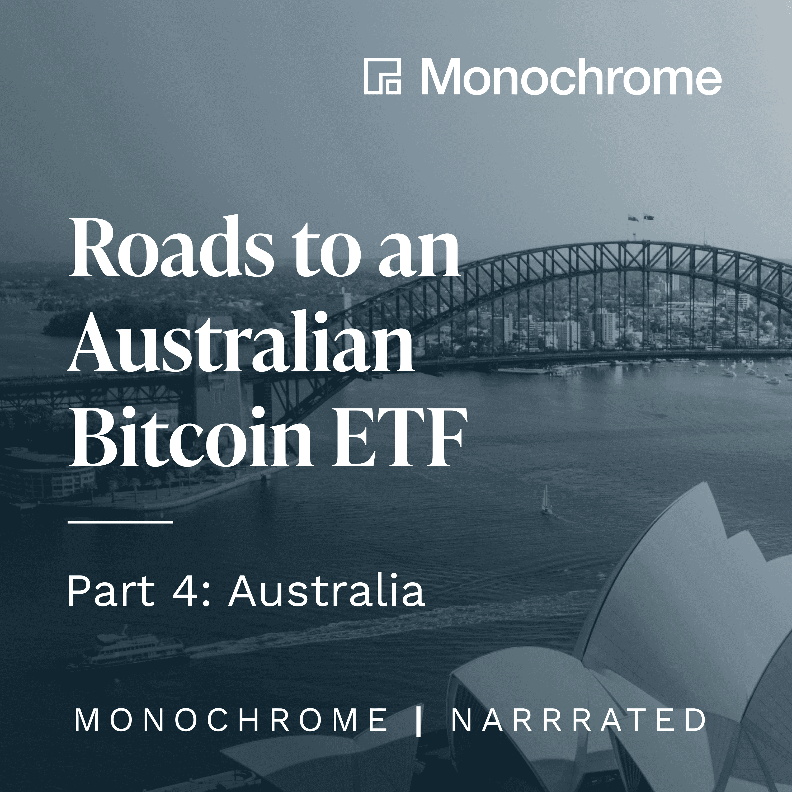 Roads to an Australian Bitcoin ETF, Part 4: Australia | Narrated