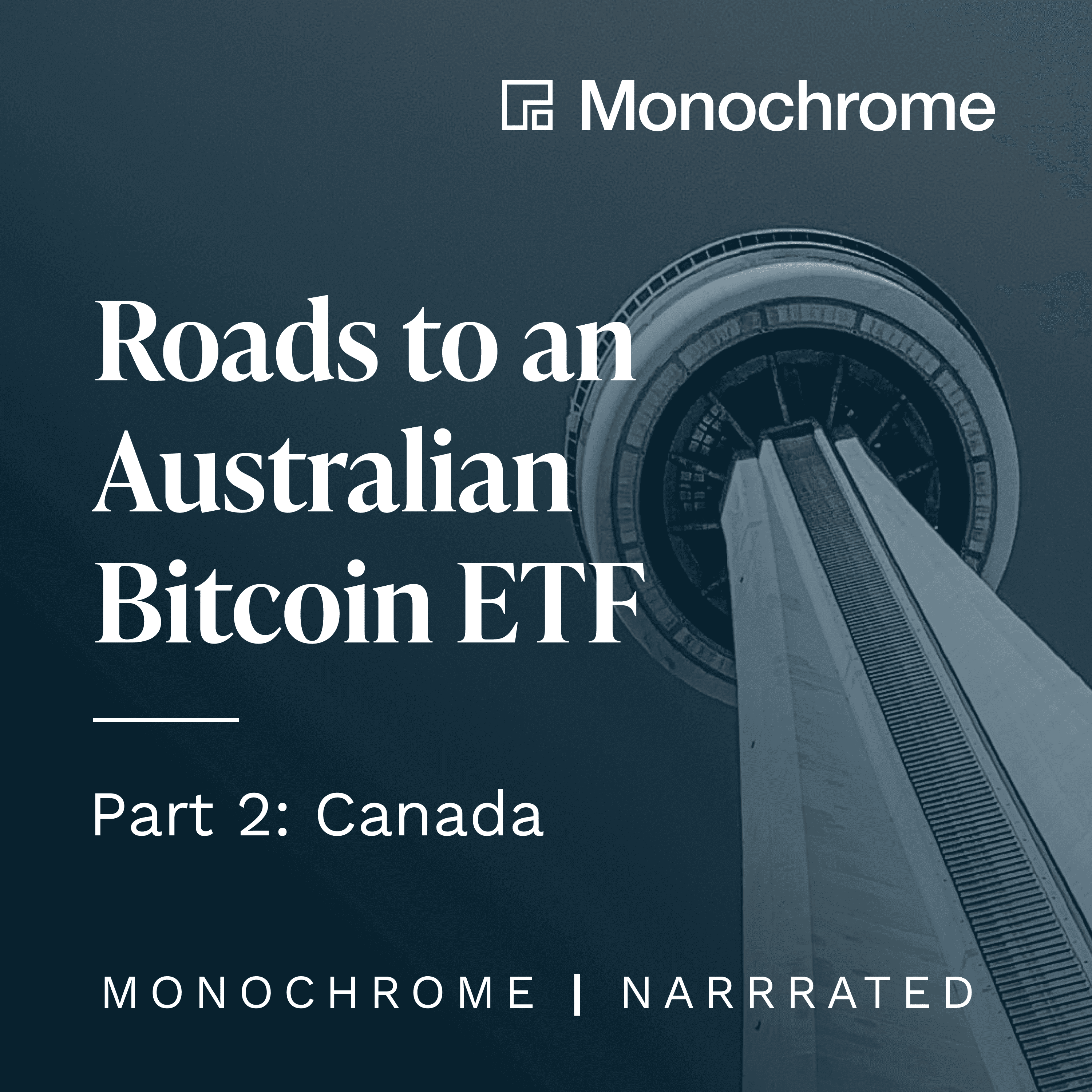 Roads to an Australian Bitcoin ETF, Part 2: Canada | Narrated
