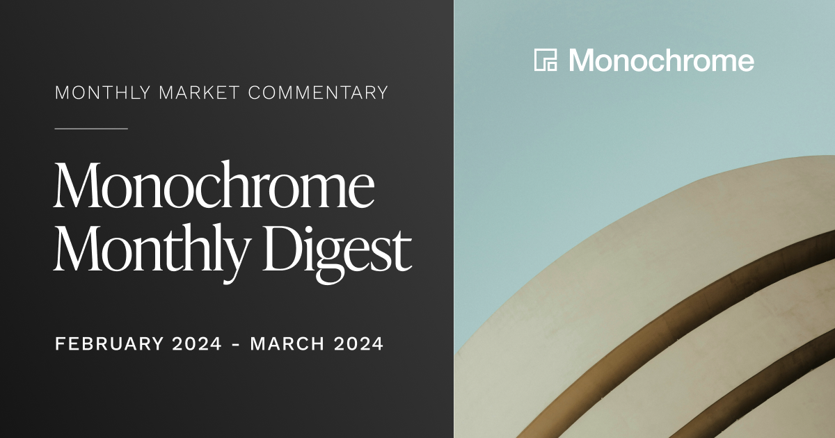 Monochrome Digest  |  February 2024 - March 2024