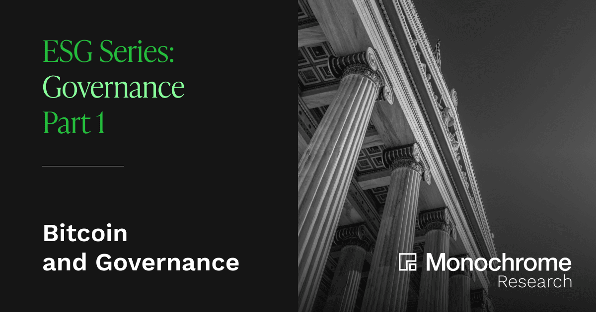 ESG Series - Governance Part 1: Bitcoin and Governance