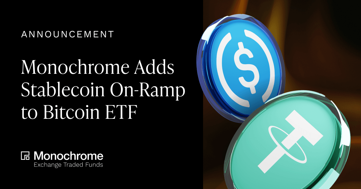 Monochrome Adds Stablecoin On-Ramp to Bitcoin ETF