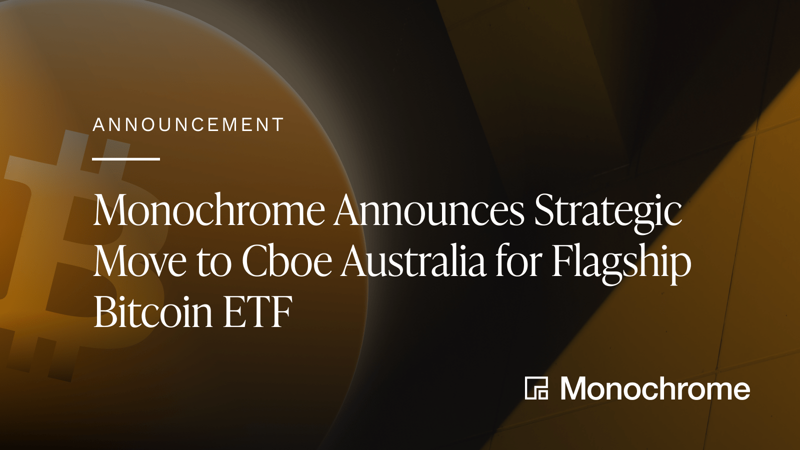 Monochrome Announces Strategic Move to Cboe Australia for Flagship Bitcoin ETF
