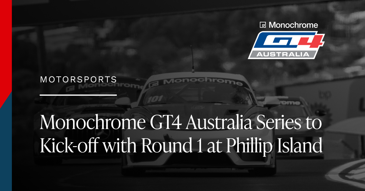 Monochrome GT4 Australia Series will Kick-off with Round 1 at Phillip Island