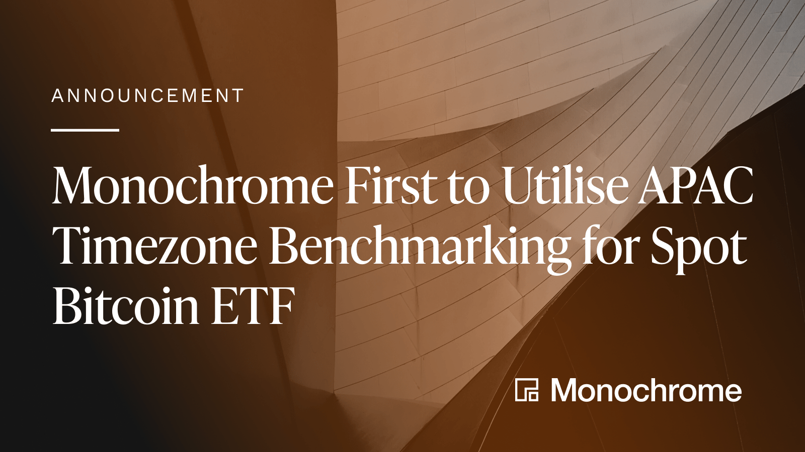 Monochrome First to Utilise APAC Timezone Benchmarking for Spot Bitcoin ETF_CF Benchmarks-1600x900.png