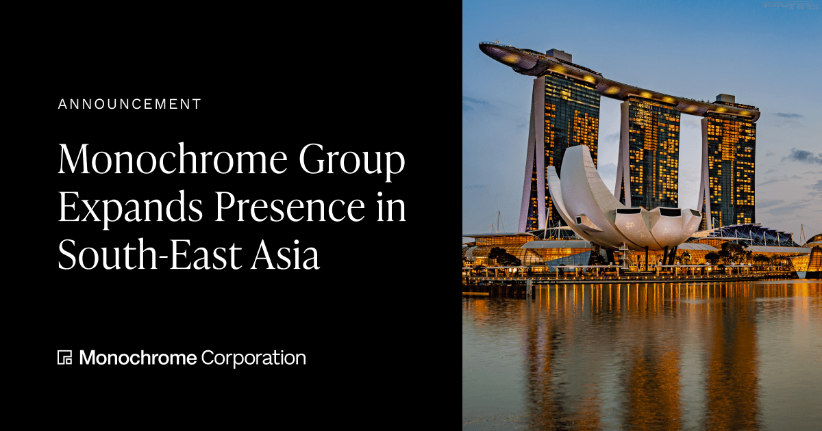 Monochrome Group Expands Presence in South-East Asia