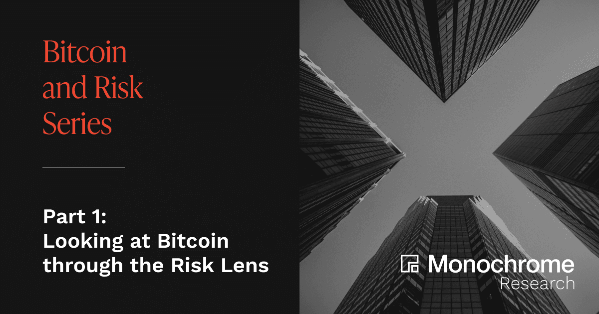 Risk Part 1: Looking at Bitcoin Through the Risk Lens